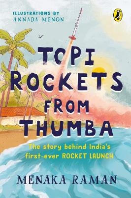 Topi Rockets from Thumba - Menaka Raman