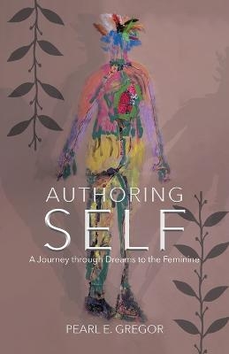 Authoring Self - Pearl E Gregor