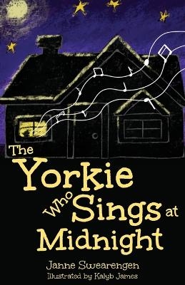 The Yorkie Who Sings at Midnight - Janne Swearengen