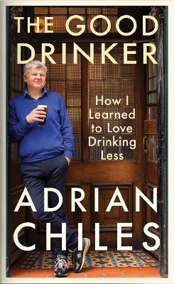 The Good Drinker - Adrian Chiles