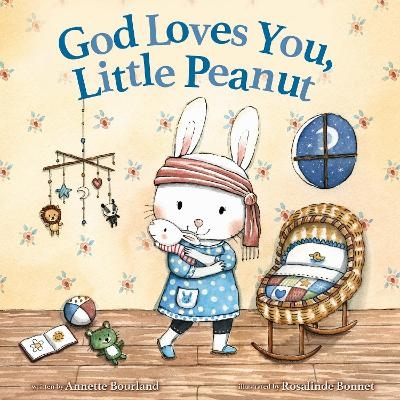 God Loves You, Little Peanut - Annette Bourland