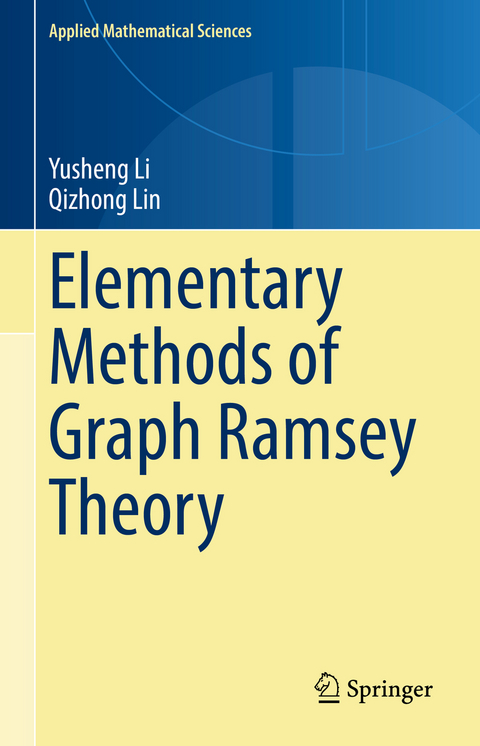 Elementary Methods of Graph Ramsey Theory - Yusheng Li, Qizhong Lin