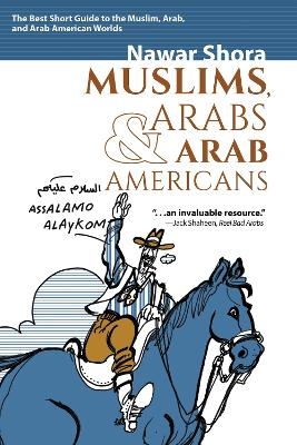 Muslims, Arabs, and Arab-Americans - Nawar Shora