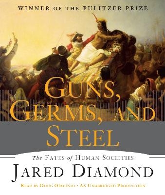 Guns, Germs, and Steel - Jared Diamond