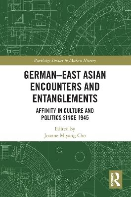 German-East Asian Encounters and Entanglements - 