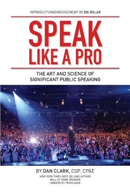 Speak Like A Pro - Dan Clark