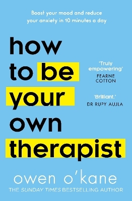 How to Be Your Own Therapist - Owen O’Kane