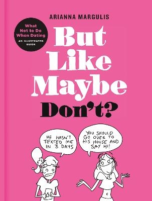 But Like Maybe Don't? - Arianna Margulis