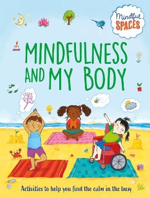 Mindful Spaces: Mindfulness and My Body - Dr. Rhianna Watts