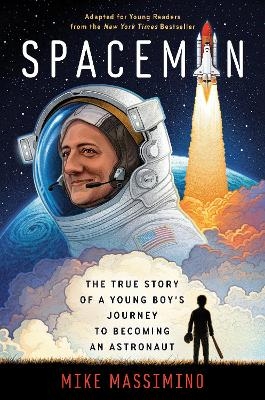 Spaceman (Adapted for Young Readers) - Mike Massimino