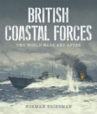 British Coastal Forces - Norman Friedman