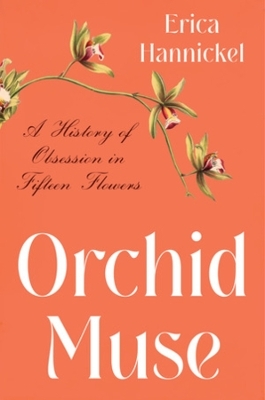 Orchid Muse - Erica Hannickel