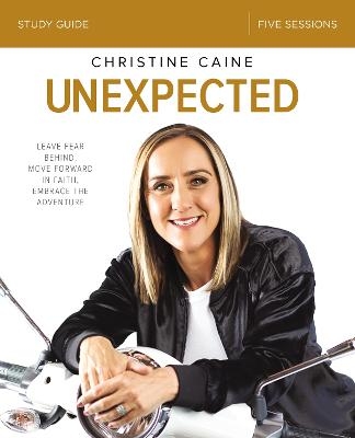 Unexpected Bible Study Guide - Christine Caine