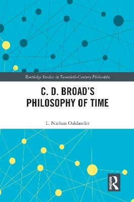 C. D. Broad’s Philosophy of Time - L. Nathan Oaklander