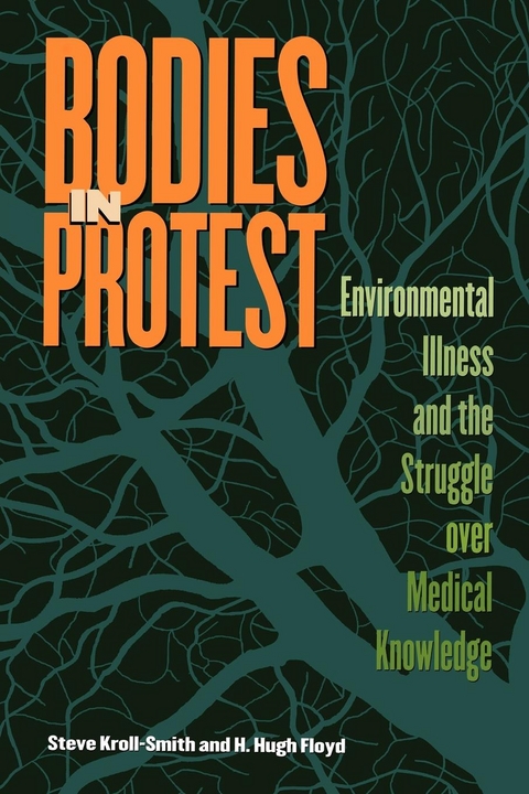 Bodies in Protest - Steve Kroll-Smith, H. Hugh Floyd