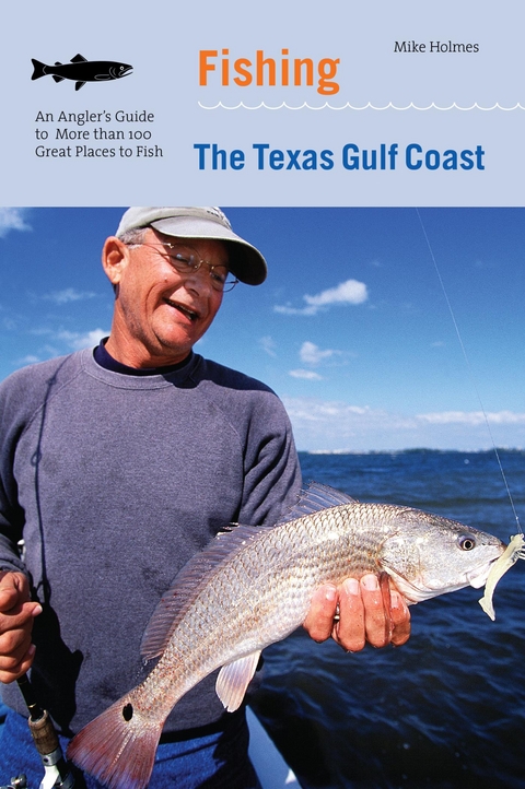 Fishing the Texas Gulf Coast -  Mike Holmes