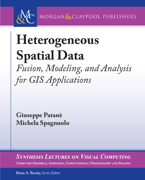 Heterogeneous Spatial Data - Giuseppe Patanè, Michela Spagnuolo