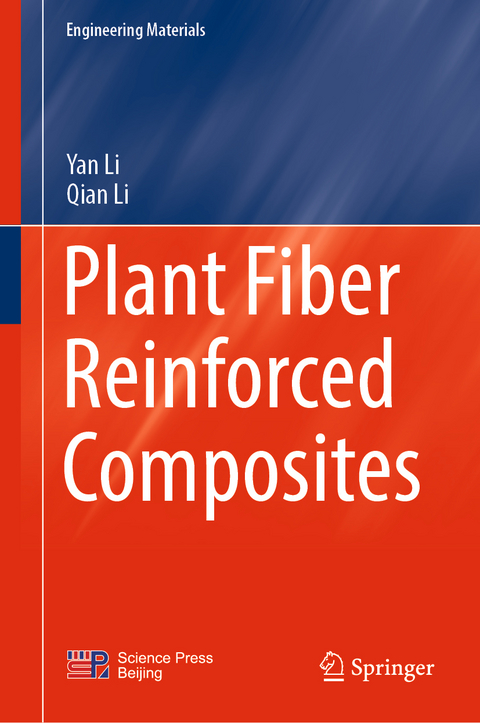 Plant Fiber Reinforced Composites - Yan Li, Qian Li