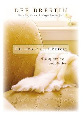 The God of All Comfort - Dee Brestin