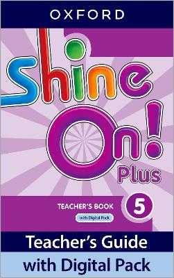 Shine On! Plus: Level 5: Teacher's Book with Digital Pack