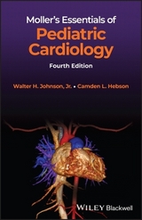 Moller's Essentials of Pediatric Cardiology - Johnson, Walter H.; Hebson, Camden L.