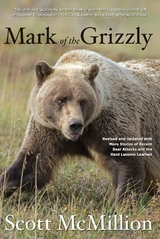 Mark of the Grizzly -  Scott Mcmillion