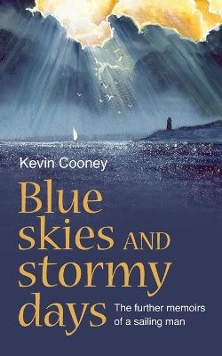 Blue Skies and Stormy Days - Kevin Cooney