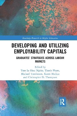 Developing and Utilizing Employability Capitals - Tran Le Huu Nghia, Thanh Pham, Michael Tomlinson, Karen Medica, Christopher Thompson