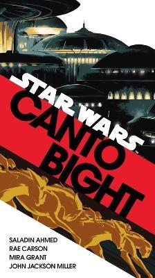 Canto Bight (Star Wars) - Saladin Ahmed, Rae Carson, Mira Grant, John Jackson Miller