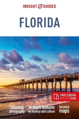 Insight Guides Florida: Travel Guide with eBook - Insight Guides