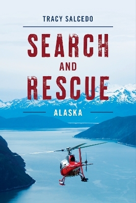 Search and Rescue Alaska - Tracy Salcedo