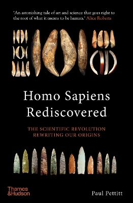 Homo Sapiens Rediscovered - Paul Pettitt