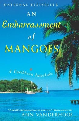 An Embarrassment of Mangoes - Ann Vanderhoof