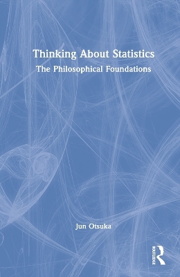 Thinking About Statistics - Jun Otsuka