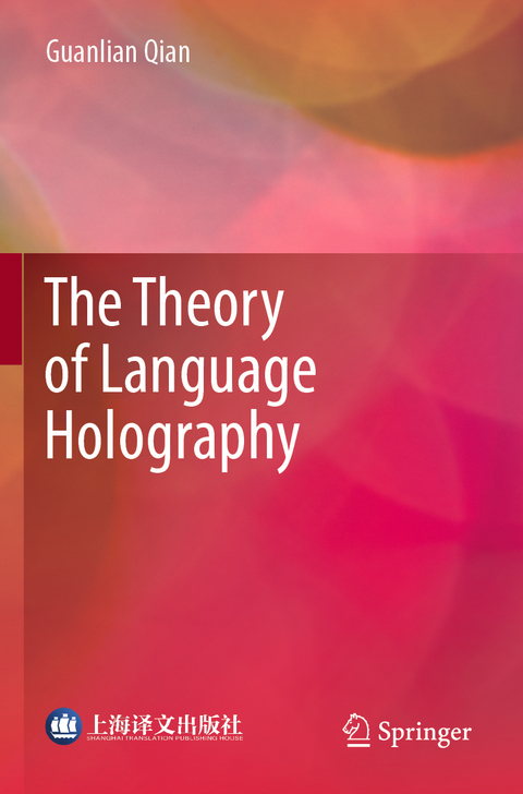 The Theory of Language Holography - Guanlian Qian