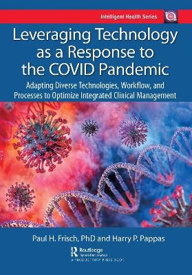 Leveraging Technology as a Response to the COVID Pandemic - Harry Pappas, Paul Frisch