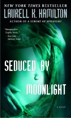 Seduced by Moonlight - Laurell K. Hamilton