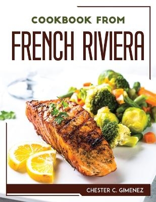 Cookbook from French Riviera -  Chester C Gimenez