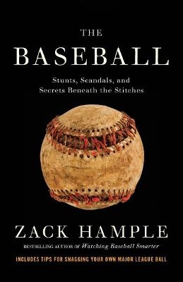 The Baseball - Zack Hample