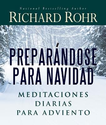 Preparándose Para Navidad - Father Richard Rohr