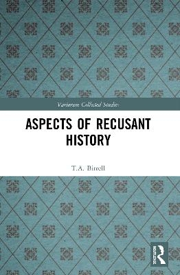 Aspects of Recusant History - T.A. Birrell