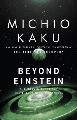 Beyond Einstein - Michio Kaku, Jennifer Trainer Thompson