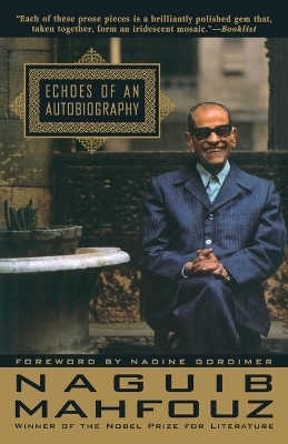 Echoes of an Autobiography - Naguib Mahfouz