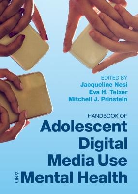 Handbook of Adolescent Digital Media Use and Mental Health - 