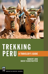 Trekking Peru -  Daisy Kunstaetter,  Robert Kunstaetter