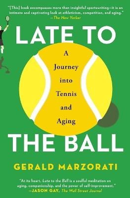 Late to the Ball - Gerald Marzorati