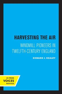 Harvesting the Air - Edward J. Kealey