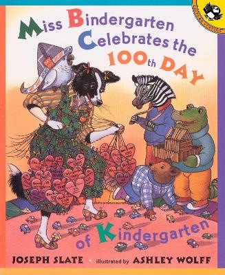 Miss Bindergarten Celebrates the 100th Day of Kindergarten - Joseph Slate