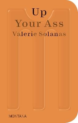 Up Your Ass - Valerie Solanas