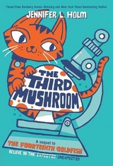 The Third Mushroom - Holm, Jennifer L.